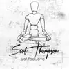 Scot Thompson - Just.Feel.Love Demos